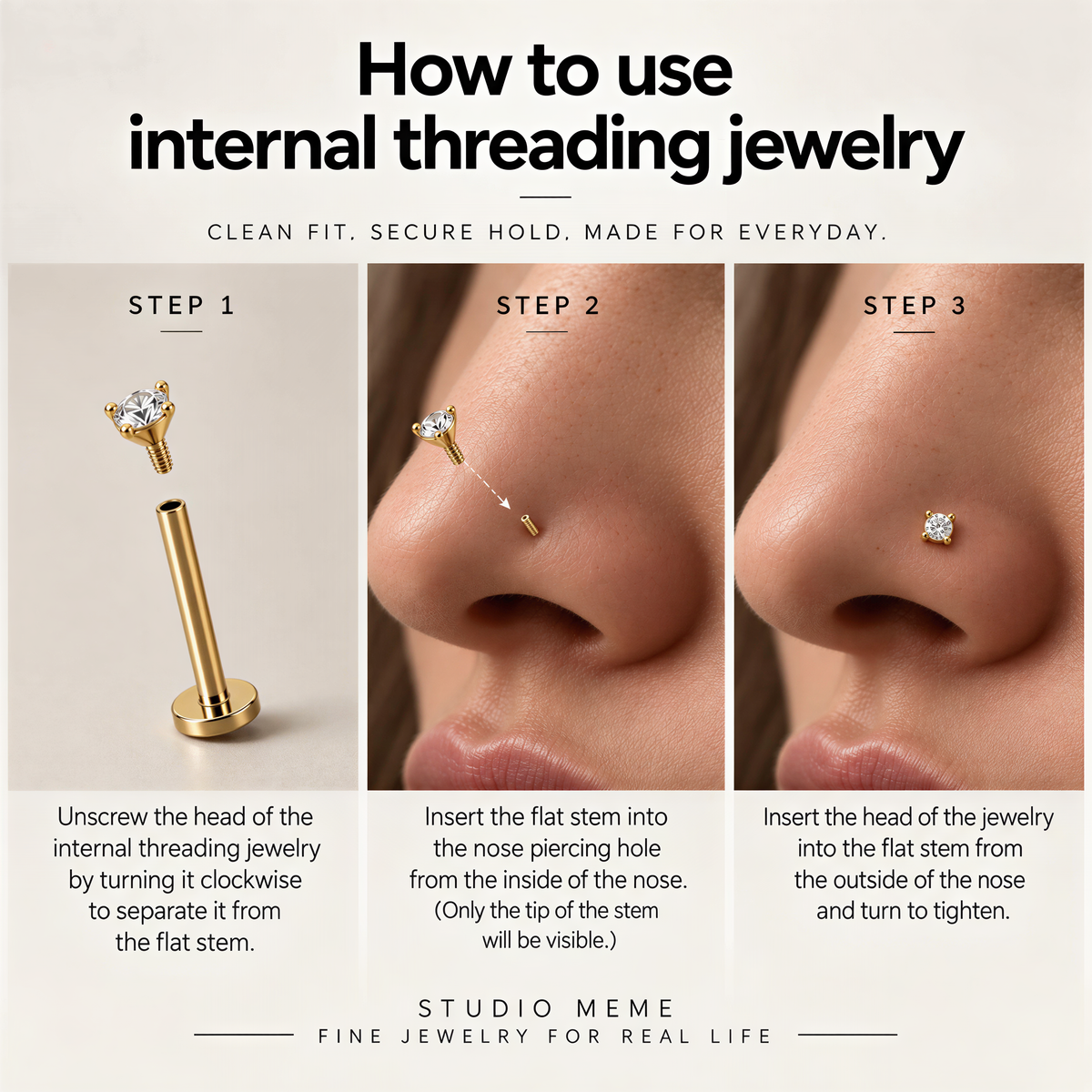 The image is a step-by-step guide on how to use internal threading jewelry, specifically a nose piercing. It shows the process of inserting the nose piercing into the nose, separating the flat stem from the nose, and turning the nose to tighten the piercing.