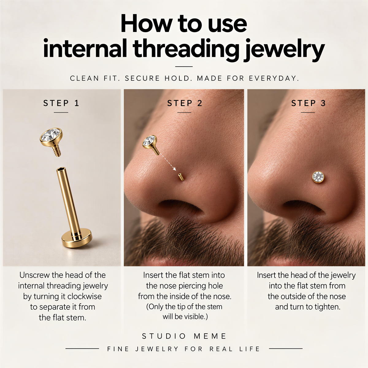 The image is a step-by-step guide on how to use internal threading jewelry, specifically nose piercings. It shows the process of inserting the nose piercing into the nose, separating the flat stem from the inside of the nose, and securing the jewelry. The guide provides clear instructions and visual examples to help the viewer understand the process.
